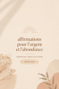 Un tableau de vision inspirant pour 2025 avec des affirmations d'abondance