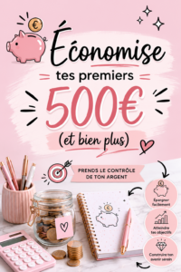 Aperçu de plusieurs méthodes pour économiser ses premiers 500€